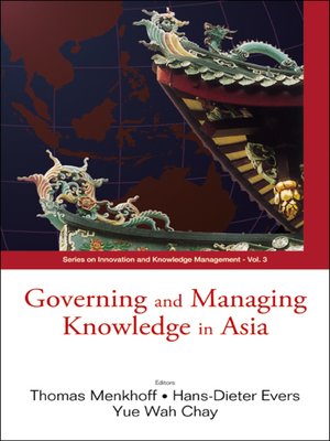 cover image of Governing and Managing Knowledge In Asia